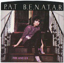 Pat Benatar : Fire and Ice